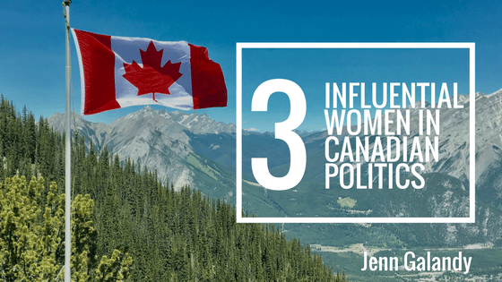 3 Influential Women in Canadian Politics
